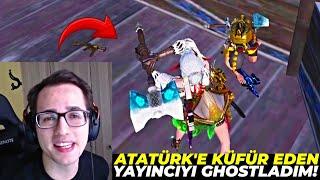 ATATÜRK'E KÜFÜR EDEN YAYINCIYI GHOSTLADIM ! 1 VS 4 ATTIM ! PUBG MOBILE