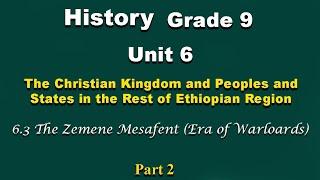 History grade 9 unit 6 part 2 || The Zemene mesafent