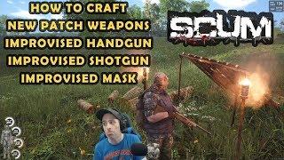 SCUM GUIDE – How To Craft New Patch Weapons - IMPROVISED HANDGUN IMPROVISED SHOTGUN IMPROVISED MASK