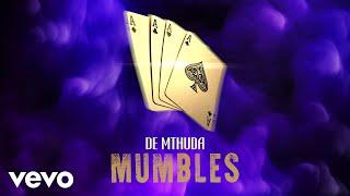 De Mthuda - Mumbles (Audio)