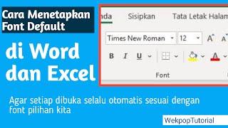 Cara Setting Font Default Word dan Excel 2016 | Bayu Wekpop Tutorial