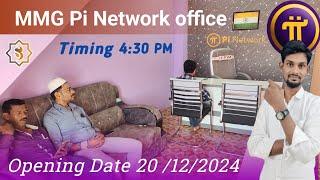 MMG Abdulla Pi network office opening Date 20/ 12/ 2024 evening 4 :30 pm