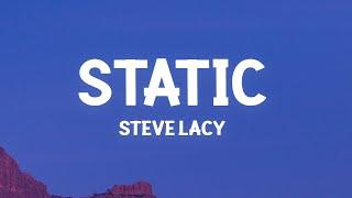 Steve Lacy - Static (Lyrics)