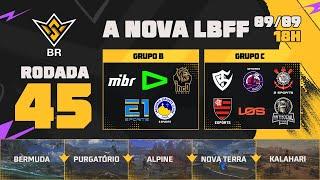 A NOVA LBFFFFWS BR RODADA 45 - GRUPOS B e C | LBFF  #FREEFIRE