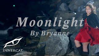 Bryanne - Moonlight (Official Video)