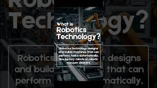 What is robotics technology?