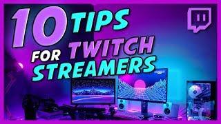 10 more Tips for Twitch Streamers