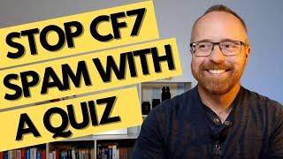 [FIXED] Contact Form 7 spam quiz STOPS spam in under 2 minutes