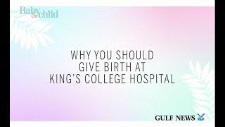 Delivering Your Baby at King's - Why Should You Choose King’s College Hospital London in Dubai