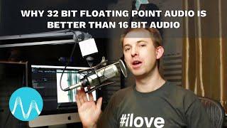 Why 32 Bit Floating Point Audio is Better Than 16 Bit Audio