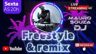 FREESTYLE & REMIX - MIX RETRÔ AO VIVO Edição 07/2024 (05.07.2024) @maurosouzadj