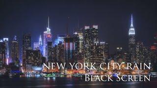 (Black Screen) New York City rain sounds | sounds for sleeping