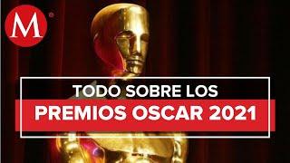 ¡Nominados, presentadores y más! Todo lo que debes saber acerca de los Premios Oscar 2021