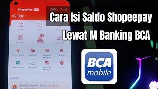 Cara Isi Saldo Shopeepay Lewat M Banking BCA ~ Top Up Shopeepay via BCA Mobile 2024