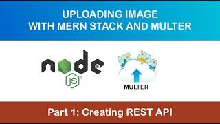 Uploading Image using Multer with MERN Stack - Part 1 - Creating REST API