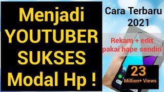 CARA Menjadi Youtuber Pemula Dengan Modal Hp itu bisa banget. !