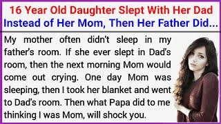 16 Years Old Daughter Slept With Her Father Quietly | Relationship Stories | English Stories |Reddit