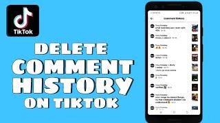 How To Delete All Your TikTok Comment History (2024)