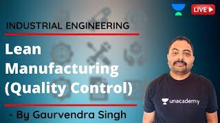 Lean Manufacturing (Quality Control) | Industrial Engineering | GATE/ESE 2021 | Gaurvendra Singh