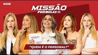 MISSÃO PODDELAS - "QUEM É O PERSONAL?" - com Flávia Viana