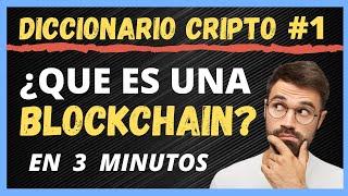  Que es una BLOCKCHAIN (cadena de bloques) Diccionario criptomonedas #1