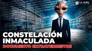  CONSTELACIÓN INMACULADA · El Documento EXTRATERRESTRE | Lite