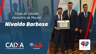 O presidente da CAA-AL, Nivaldo Barbosa Júnior, recebe o Título de Cidadão Honorário de Maceió.