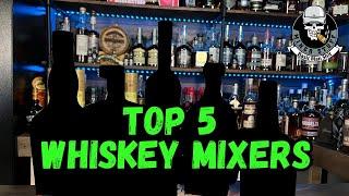 TOP 5 WHISKEY BOTTLES FOR MIXERS