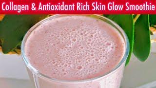 Collagen & Antioxidant Rich Skin Glow Smoothie | Collagen Smoothie