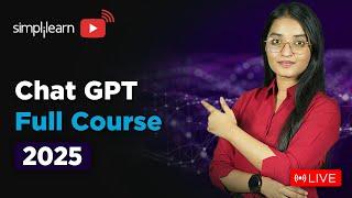 ChatGPT Full Course For 2025 | ChatGPT Tutorial For Beginnners | ChatGPT Course | Simplilearn