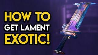 Destiny 2 - HOW TO GET LAMENT EXOTIC SWORD!