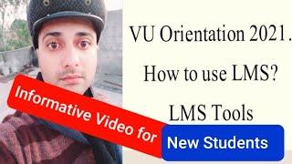 Vu Orientation 2021 for New Students. How to use LMS? How to use Vulms 2021? VULMS Introduction 2021