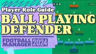 Ball Playing Defender FM24 Role Guide