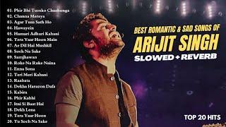 Best of Arijit Singh [Slowed + Reverb] | Superhit Romantic Sad song of Arijit | 1Hour Hindi Songs