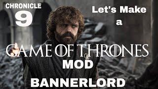 Let's Make a Game of Thrones Mod, Chronicle 9, Mount & Blade 2 Bannerlord