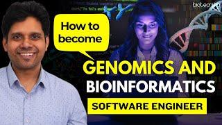 How To Become a Genomics & Bioinformatics Software Engineer? #bioinformatics #genomics