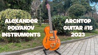 Alexander Polyakov Instruments Archtop Guitar #15 2023