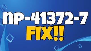 How to Fix PS4 Error Code NP-41372-7