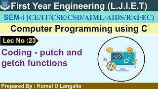 Lec-23_Coding - putch and getch functions | Computer Programming using C | FY Engineering