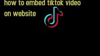 how to embed tiktok video on website