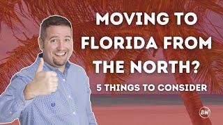 Moving to Florida from North?