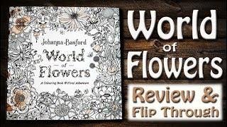 World of Flowers Coloring Book Review and Flip Through | Johanna Basford