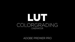 lut colorgrading cinemator for adobe premier pro by the director Mr Alc