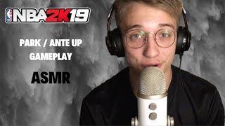 ASMR NBA2k19 Park / Ante Up Gameplay + Schooling Cheesers