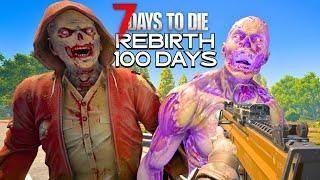 I Play 100 Days Of 7 Days to Die REBIRTH Mod [7/10]