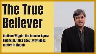 A conversation with Addison Wiggin, founder of Agora Financial