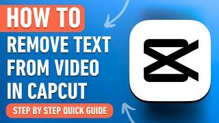 How to Remove Text from Video in Capcut on PC & Mac [2024] Easy Tutorial