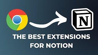 The Best Chrome Extensions for Notion in 2022