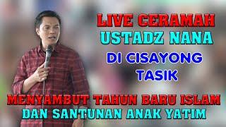 LIVE   CERAMAH USTADZ NANA GERHANA DI CISAYONG TASIK MENYAMBUT TAHUN BARU ISLAM