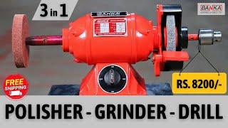 Bench Grinder Machine 3 in 1- Polishing - Grinding - Drill - Rs 8500 - Call 7046811811